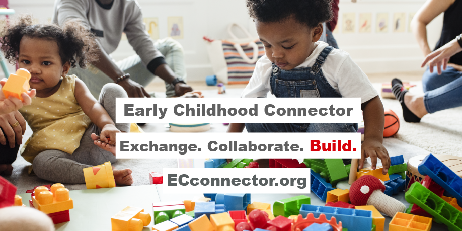 photo of toddlers playing with the words early childhood connector exchange. collaborate. build. ecconnector.org on top